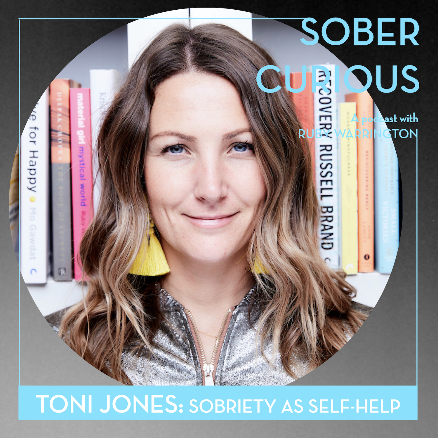 Toni Jones sober curious podcast self-help ruby warrington