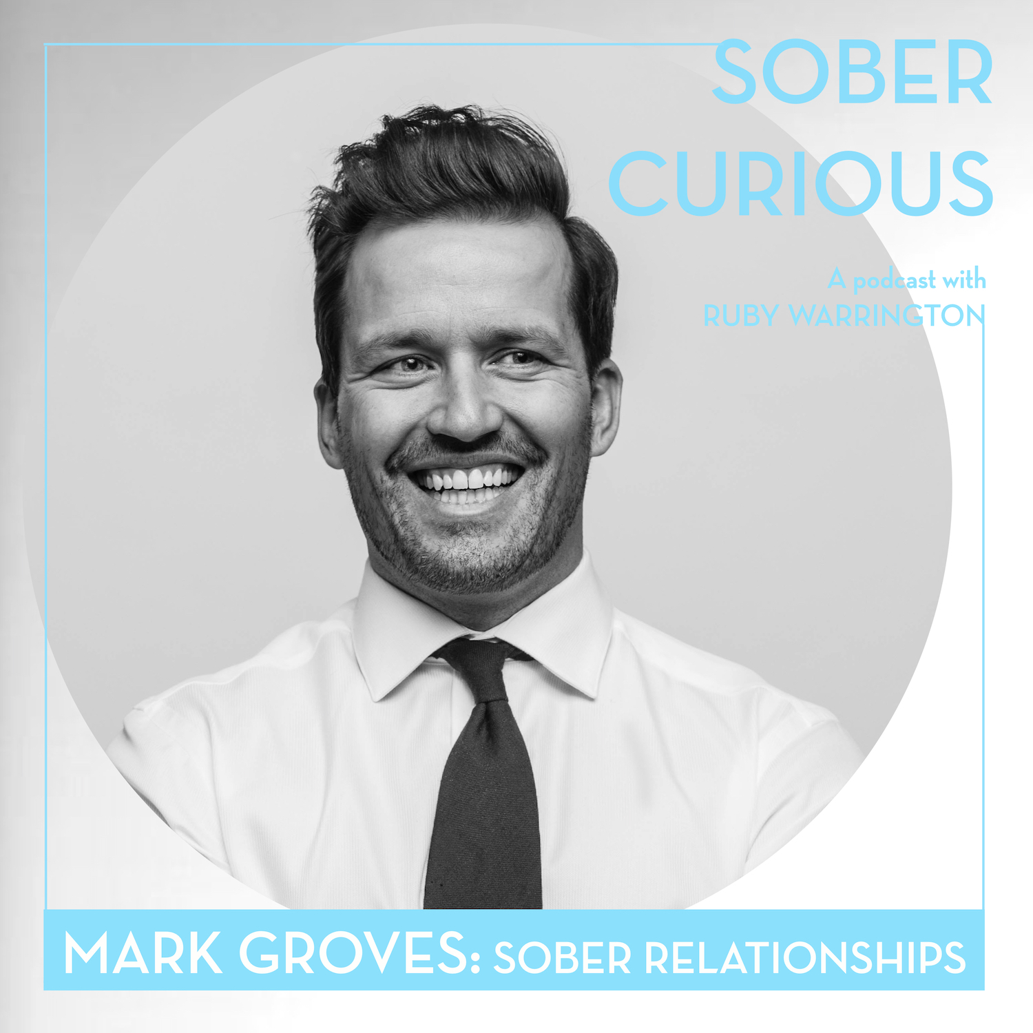 Mark Groves Sober Curious podcast